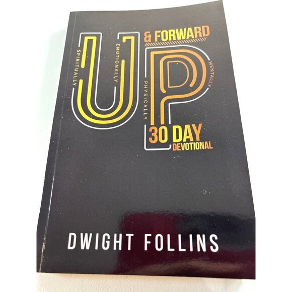 Up & Forward 30 Day Devotional by Dwight Follins Paperback Book New - Picture 1 of 4